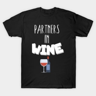 Partners in wine T-Shirt
